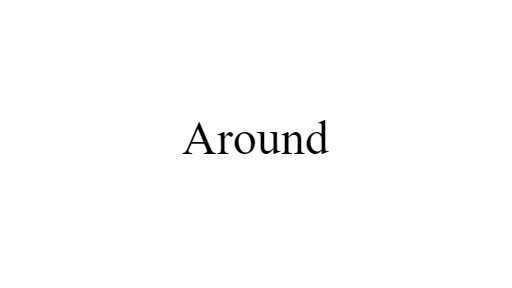 Around