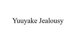Yuuyake Jealousy